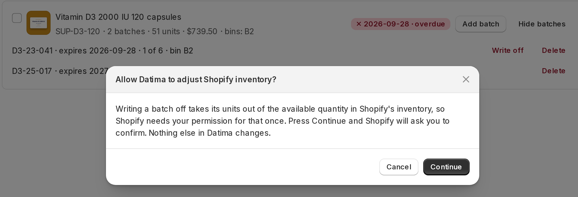 Datima's dialog before Shopify's: Allow Datima to adjust Shopify inventory? Writing a batch off takes its units out of the available quantity, so Shopify needs your permission for that once.